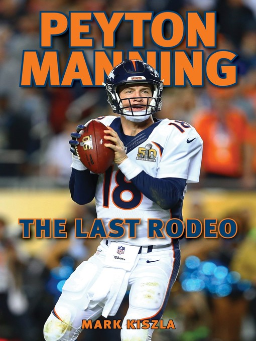 Title details for Peyton Manning by Mark Kiszla - Available